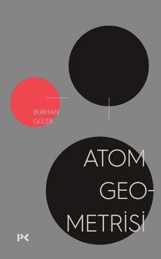 Atom Geometrisi - Burhan Güler - Profil Kitap Yayınevi