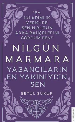 Nilgün Marmara - Yabancıların En Yakınıydın Sen - Betül Şükür - Destek Yayınları