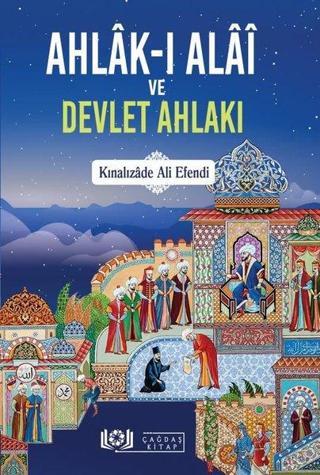 Ahlak-ı Alai ve Devlet Ahlakı - Kınalızade Ali Efendi - Çağdaş Kitap