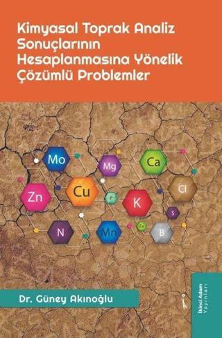 Kimyasal Toprak Analiz Sonuçlarının Hesaplanmasına Yönelik Çözümlü Problemler - Güney Akınoğlu - İkinci Adam Yayınları