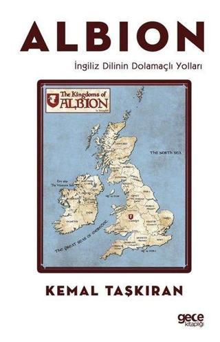 Albion - İngiliz Dilinin Dolamaçlı Yolları - Kemal Taşkıran - Gece Kitaplığı