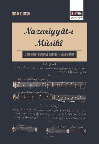 Nazariyyat-ı Musikisi - İnceleme Günümüz Türkçesi Esas Metin - Erdal Kurtçu - Eğitim Yayınevi