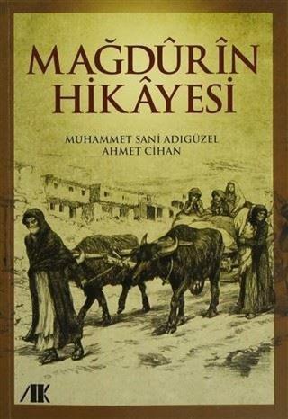 Mağdurin Hikayesi - Ahmet Cihan - Akademik Kitaplar