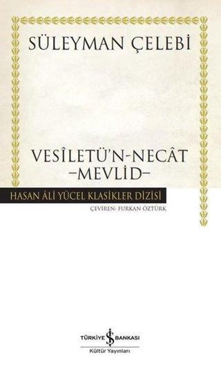 Vesiletü'n-Necat Mevlid - Süleyman Çelebi - İş Bankası Kültür Yayınları