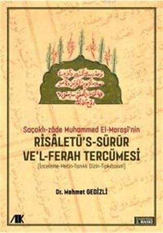 Saçaklı-Zade Muhammed El-Maraşi'nin Risaletü's-sürur ve'l-ferah Tercümesi - Mehmet Gedizli - Akademik Kitaplar