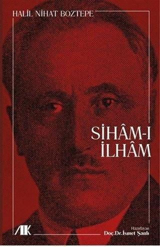 Siham-ı İlham - Halil Nihat Boztepe - Akademik Kitaplar
