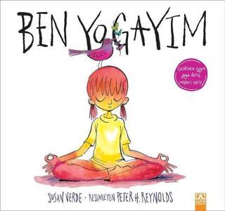Ben Yogayım - Peter H. Reynolds - Altın Kitaplar