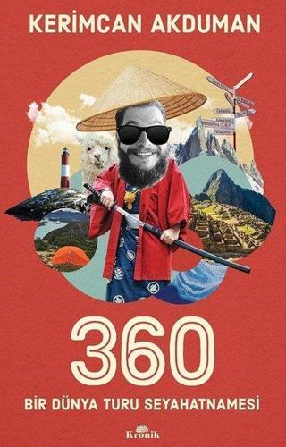 360 - Bir Dünya Turu Seyahatnamesi - Kerimcan Akduman - Kronik Kitap