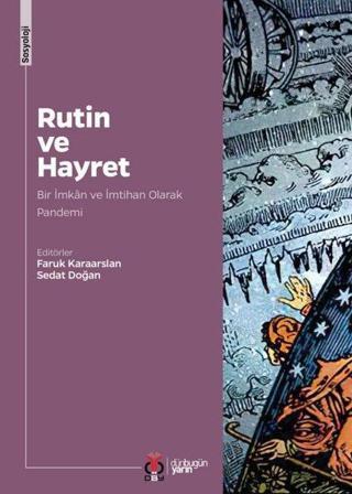Rutin ve Hayret - Bir İmkan ve İmtihan Olarak Pandemi - Kolektif  - DBY Yayınları