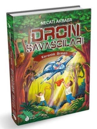 Dron Savaşçıları - Karanlık Orman - Necati Akbaba - Genç Damla Yayınevi