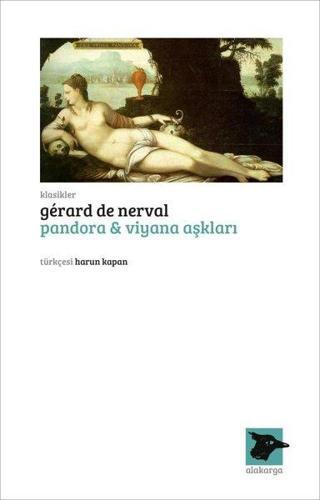 Pandora ve Viyana Aşkları - Klasikler - Gerard De Nerval - Alakarga
