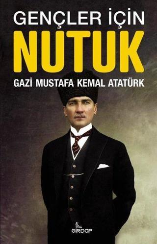 Gençler için Nutuk - Mustafa Kemal Atatürk - Girdap