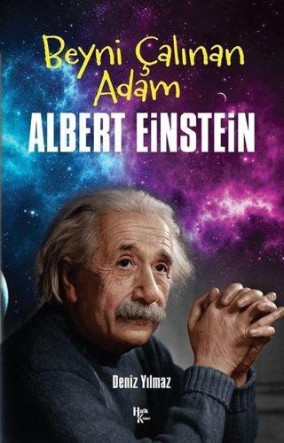 Beyni Çalışan Adam Albert Einstein - Deniz Yılmaz - Halk Kitabevi Yayinevi