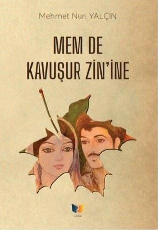 Mem De Kavuşur Zin'ine - Mehmet Nuri Yalçın - Ateş Yayınları