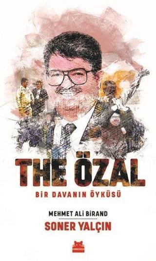 The Özal - Bir Davanın Öyküsü - Mehmet Ali Birand - Kırmızı Kedi Yayınevi