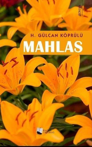 Mahlas - H. Gülcan Köprülü - Karina Yayınevi