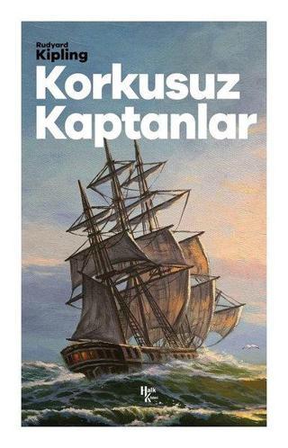 Korkusuz Kaptanlar - Joseph Rudyard Kipling - Halk Kitabevi Yayınevi