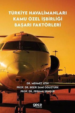 Türkiye Havalimanları Kamu Özel İşbirliği Başarı Faktörleri - Bekir Sami Oğuztürk - Gece Kitaplığı