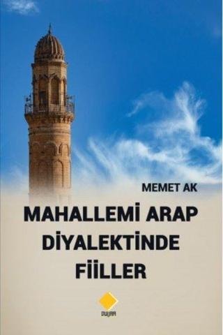 Mahallemi Arap Diyalektinde Fiiller - Mehmet Ak - Duvar Yayınları