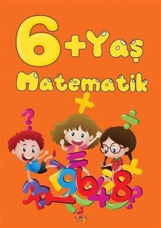 6+ Yaş Matematik - Kolektif  - Olimpos Çocuk