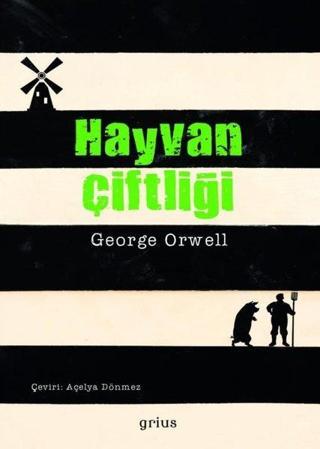 Hayvan Çiftliği - George Orwell - Grius