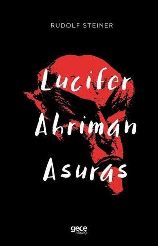Lucifer-Ahriman-Asuras - Rudolf Steiner - Gece Kitaplığı