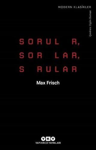 Sorular-Sorular-Sorular - Modern Klasikler - Max Frisch - Yapı Kredi Yayınları