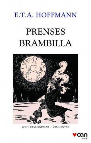Prenses Brambilla - E.T.A. Hoffmann - Can Yayınları