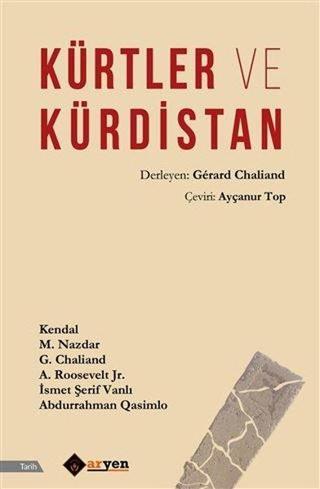 Kürtler ve Kürdistan - Kolektif  - Aryen
