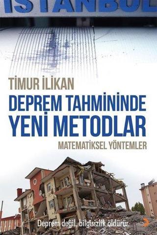 Deprem Tahmininde Yeni Metodlar - Matematiksel Yöntemler - Timur İlikan - Cinius Yayınevi