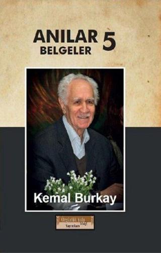 Anılar Belgeler-5. Cilt - Kemal Burkay - Özgürlük Yolu Vakfı Yayınları