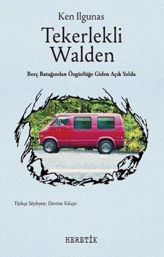 Tekerlekli Walden - Ken Ilgunas - Heretik Yayıncılık