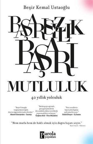 Başarısızlık-Başarı-Mutluluk - Beşir Kemal Ustaoğlu - Parola Yayınları