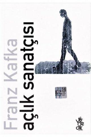 Açlık Sanatçısı - Franz Kafka - Venedik Yayınları