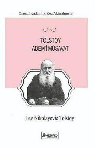 Tolstoy Adem'i Müsavat - Lev Nikolayeviç Tolstoy - Lev Nikolayeviç Tolstoy Yayınları