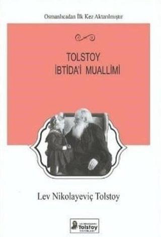İbtida'i Muallimi - Lev Nikolayeviç Tolstoy - Lev Nikolayeviç Tolstoy Yayınları