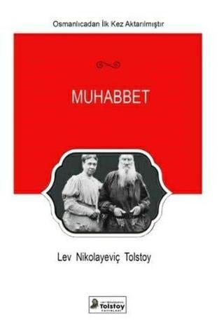 Muhabbet - Lev Nikolayeviç Tolstoy - Lev Nikolayeviç Tolstoy Yayınları