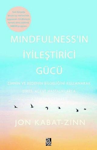 Mindfulnessın İyileştirici Gücü - Jon Kabat Zinn - Diyojen Yayıncılık