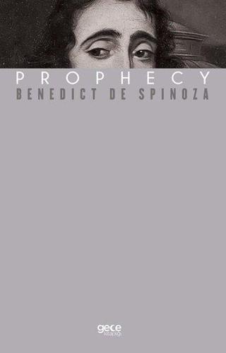 Prophecy - Benedict de Spinoza - Gece Kitaplığı