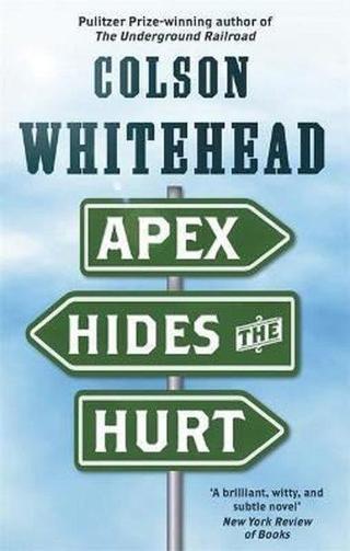 Apex Hides the Hurt - Colson Whitehead - Little, Brown Book Group