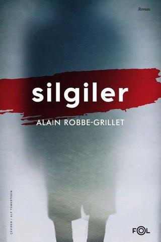 Silgiler - Alain Robbe Grillet - Fol Kitap