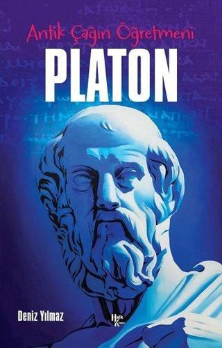 Antik Çağın Öğretmeni: Platon - Deniz Yılmaz - Halk Kitabevi Yayınevi
