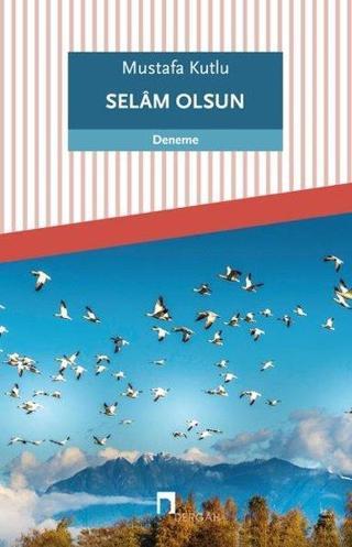 Selam Olsun - Mustafa Kutlu - Dergah Yayınları