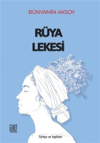 Rüya Lekesi - Bünyamin Aksoy - Palet Yayınları