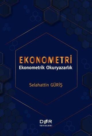 Ekonometri - Ekonometrik Okuryazarlık - Selahattin Güriş - Der Yayınları