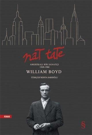 Nat Tate: Amerikalı Bir Sanatçı 1928 - 1960 - William Boyd - Everest Yayınları