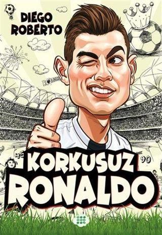 Korkusuz Ronaldo - Diego Roberto - Dokuz Yayınları