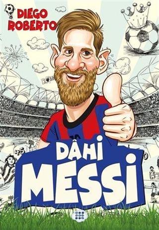 Dahi Messi - Diego Roberto - Dokuz Yayınları