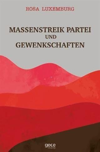 Massenstreik Partei und Gewenkschaften - Rosa Luxemburg - Gece Kitaplığı