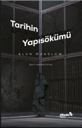 Tarihin Yapısökümü - Alun Munslow - alBaraka Yayınları